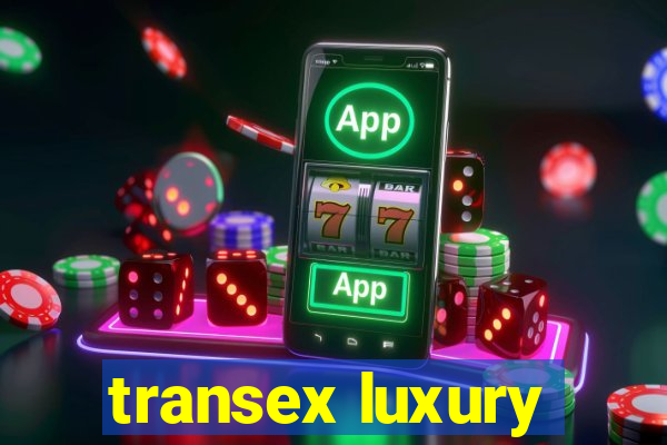 transex luxury